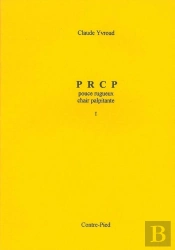 P R C P Pouce Rugeux Chair Palpitante