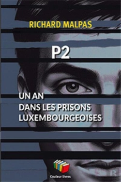 Bertrand.pt - P2 : Un An Dans Les Prisons Luxembourgeoises