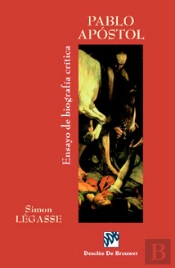 Pablo Apóstol. Ensayo De Biografía Crítica