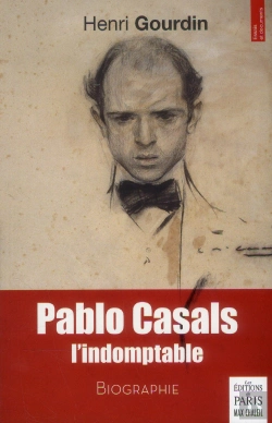 Bertrand.pt - Pablo Casals, L'Indomptable