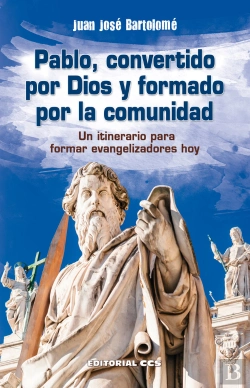 Bertrand.pt - Pablo, Convertido Por Dios Y Formado Por La Comunidad