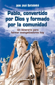 Pablo, Convertido Por Dios Y Formado Por La Comunidad