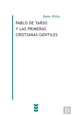 Bertrand.pt - Pablo De Tarso Y Las Primeras Cristianas Gentiles
