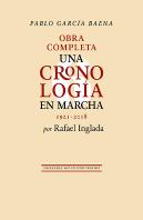 Pablo Garcia Baena. Una Cronologia En Marcha