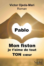 Pablo, Mon Fiston, Je T'Aime De Tout Ton Coeur