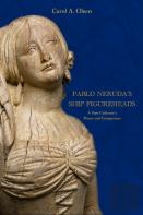 Pablo Neruda'S Ship Figureheads
