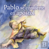 Pablo Se Convierte En Apostol
