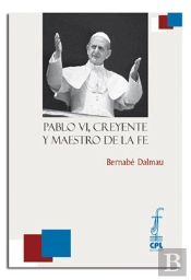 Pablo Vi, Creyente Y Maestro De La Fe