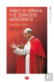 Pablo Vi, España Y El Concilio Vaticano Ii