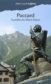 Paccard, L'Oublié Du Mont Blanc
