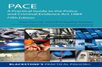 Pace: A Practical Guide To The Police And Criminal Evidence Act 1984