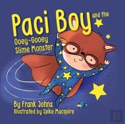 Bertrand.pt - Paci Boy And The Ooey Gooey Slime Monster