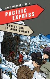 Pacific Express Tome 1 ; Terreur Sur Ligne D'Acier