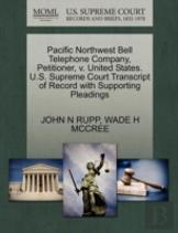 Pacific Northwest Bell Telephone Company, Petitioner, V. United States. U.S. Supreme Court Transcript Of Record With Supporting Pleadings
