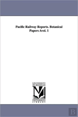 Bertrand.pt - Pacific Railway Reports. Botanical Papers Avol. 1