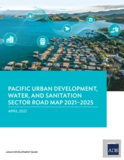Pacific Urban Development, Water, And Sanitation Sector Road Map 2021-2025