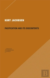 Pacification And Its Discontents