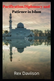 Pacification Diplomacy And Patience In Islam