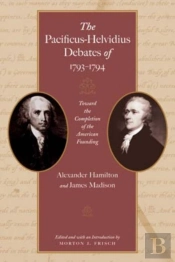 Pacificus-Helvidius Debates Of 1793-1794