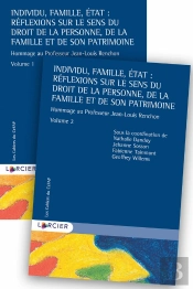 Pack 2 Volumes - Individu, Famille, État : Réflexions Sur Le Sens Du Droit De La Personne, De La Famille Et De Son Patrimoine