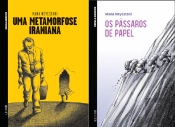 Pack - Uma Metamorfose Iraniana | Os Pássaros de Papel