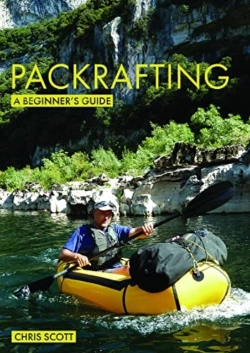 Bertrand.pt - Packrafting: A Beginnerâ€™S Guide