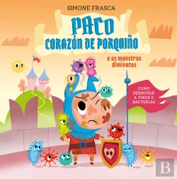 Bertrand.pt - Paco Corazon De Porquiño E Os Monstros Diminutos