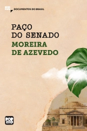 Paço Do Senado: Trechos Selecionados De 'O Rio De Janeiro'