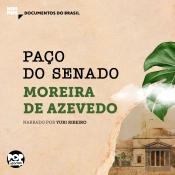 Paço Do Senado: Trechos Selecionados De 'O Rio De Janeiro'