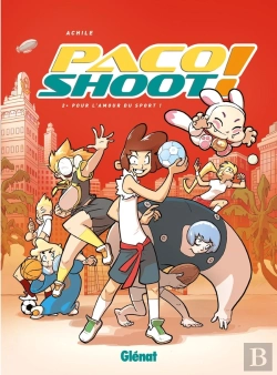Bertrand.pt - Paco Shoot ! Tome 2 ; Pour L'Amour Du Sport !