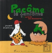 Pacôme Le Fantôme ; La Forêt Des Dinosaures