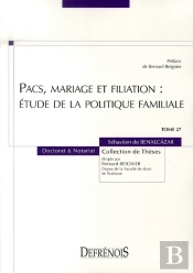Pacs, Mariage Et Filiation ; Étude De La Politique Familiale