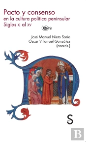 Pacto Y Consenso En La Cultura Peninsular (Siglos Xi Al Xv)