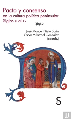 Bertrand.pt - Pacto Y Consenso En La Cultura Peninsular (Siglos Xi Al Xv)