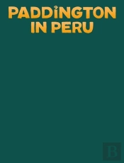 Paddington In Peru: The Jungle Quest