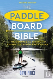 Paddleboard Bible 2nd Edition