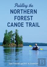 Paddling The Northern Forest Canoe Trail