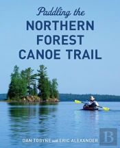 Paddling The Northern Forest Canoe Trail
