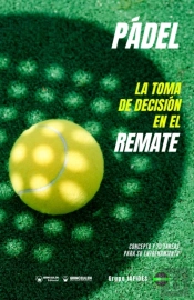 Padel La Toma De Decision En El Remate