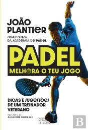Padel: Melhora O Teu Jogo