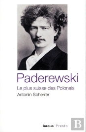 Paderewski, Le Plus Suisse Des Polonais