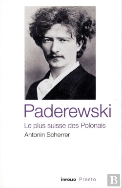 Bertrand.pt - Paderewski, Le Plus Suisse Des Polonais