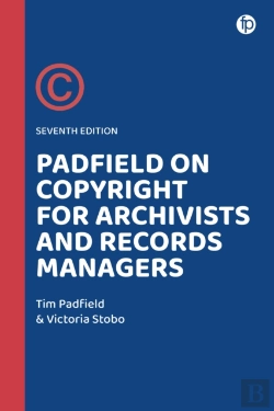 Bertrand.pt - Padfield On Copyright For Archivists And Records Managers