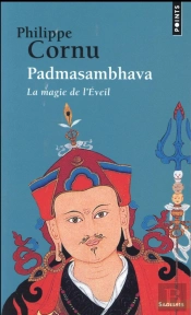 Padmasambhava ; La Magie De L'Éveil