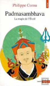 Padmasambhava ; La Magie De L'Éveil