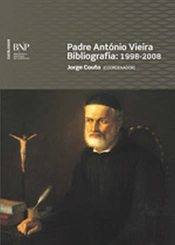 Padre António Vieira Bibliografia 1998-2008