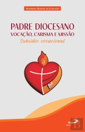 Padre Diocesano: Vocação, Carisma E Missão