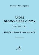 Padre Diogo Pires Cinza (Séc. XVI - XVII)