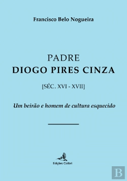 Bertrand.pt - Padre Diogo Pires Cinza (Séc. XVI - XVII)