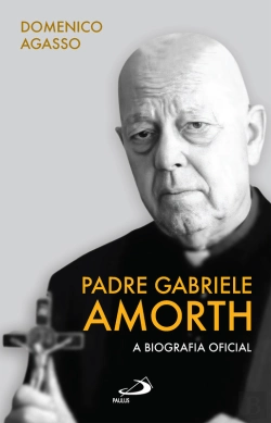 Bertrand.pt - Padre Gabriele Amorth - A Biografia Oficial